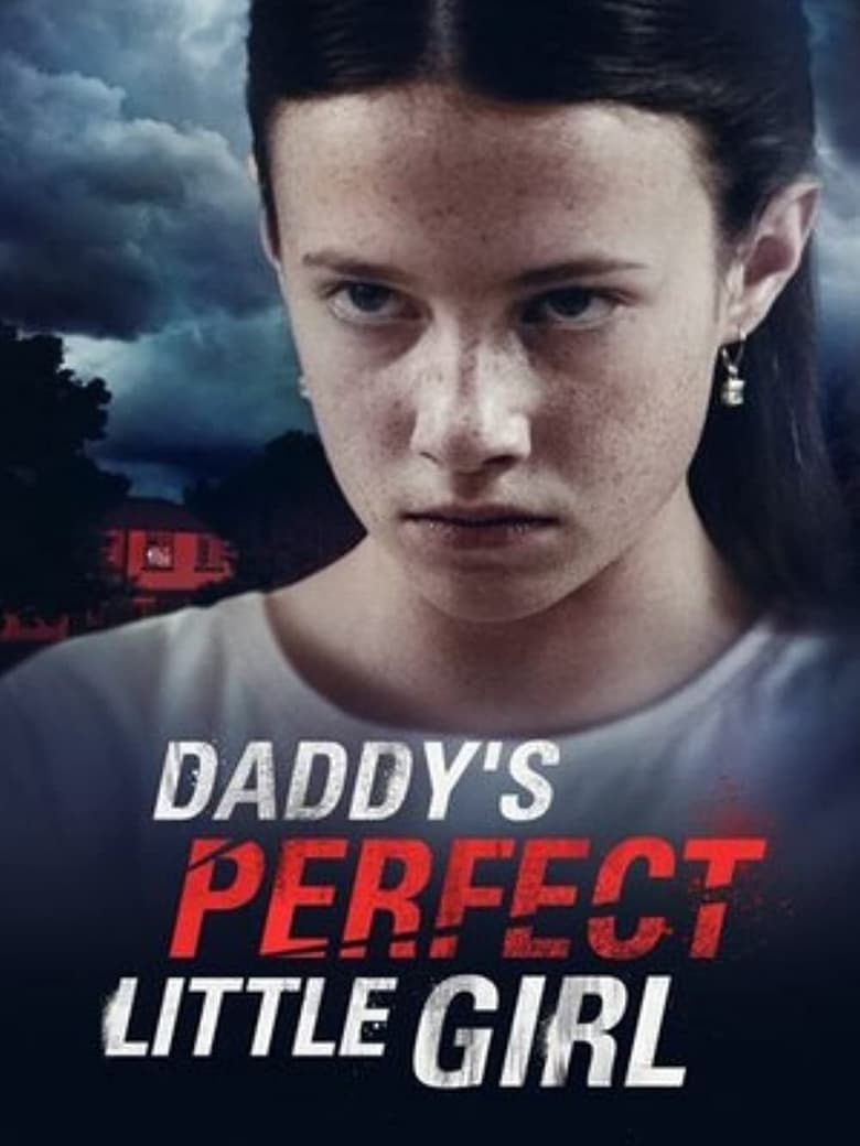 Daddy’s Perfect Little Girl (La niña consentida de papá) (2021)
