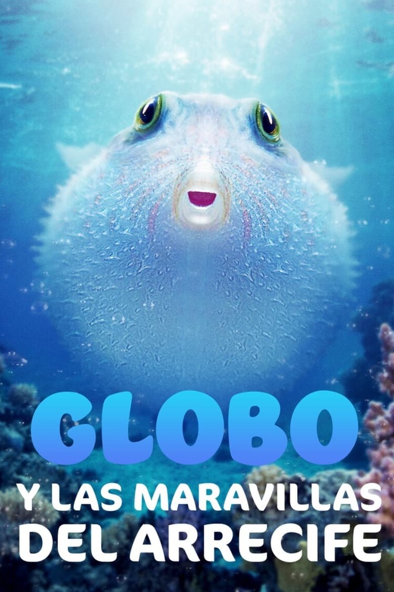 Globo y las maravillas del arrecife (2021)